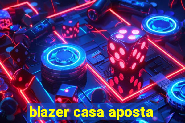 blazer casa aposta